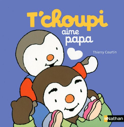couverture de : T'choupi aime papa